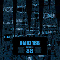 Omid 16B featuring 16B - Class Of '88