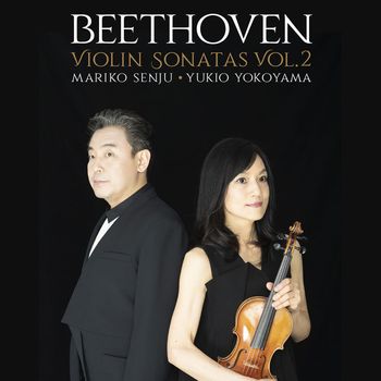 Mariko Senju - Beethoven: Violin Sonatas Vol. 2