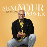 Bobby Lewis - Send Your Power (Radio Edit)