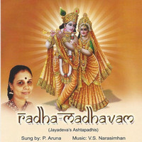 P. Aruna - Radha-Madhavam (Jayadeva's Ashtapadhis)