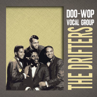The Drifters - Doo-Wop Vocal Group