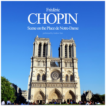 Frédéric Chopin - Scene on the Place de Notre-Dame