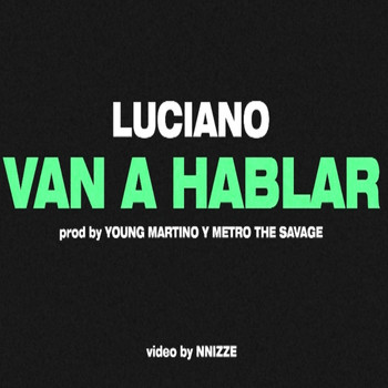 Luciano - Van Hablar (Explicit)