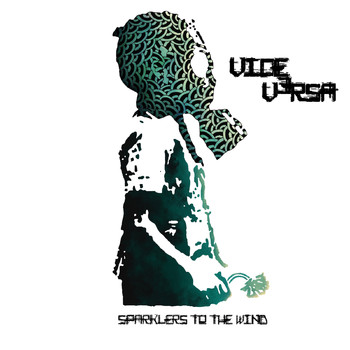 Vice Versa - Sparklers to the Wind