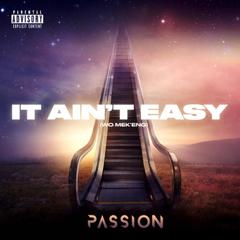 Passion - It Ain't Easy (Wo Mek'eng) (Explicit)