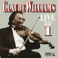 Claude Williams - Live at J's, Vol. 1