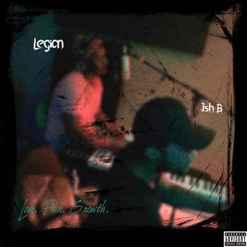 Legion - Love. Pain. Growth. (Explicit)
