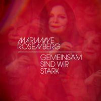 Marianne Rosenberg - Gemeinsam sind wir stark