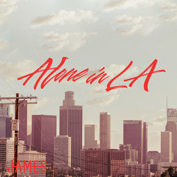James - ALONE IN LA (Clean)