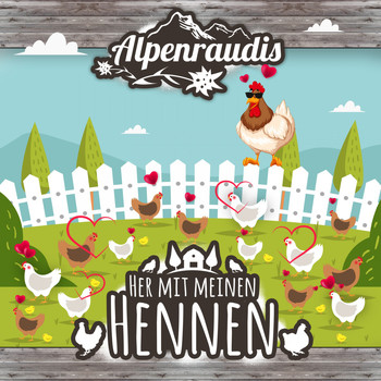 Alpenraudis - Her mit meinen Hennen