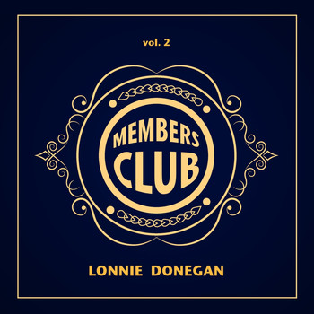 Lonnie Donegan - Members Club: Lonnie Donegan, Vol. 2