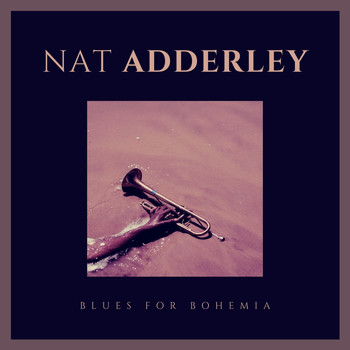 Nat Adderley - Blues for Bohemia