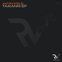 Anton Stelsi - Tamanni EP