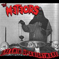 The Meteors - Dreamin' up a Nightmare / The Curse I Am (Explicit)