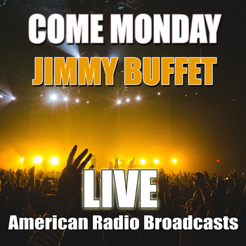 Jimmy Buffett - Come Monday (Live)