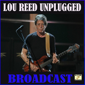 Lou Reed - Lou Reed Unplugged Broadcast (Live)