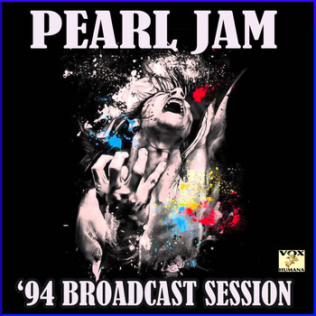 Pearl Jam - '94 Broadcast Session (Live)
