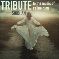 Siobhan - Tribute to the Music of Celine Dion
