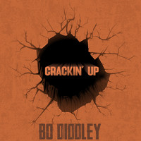 Bo Diddley - Crackin' Up