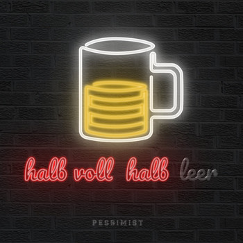 Pessimist - Halb voll halb leer