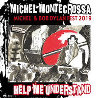 Michel Montecrossa - Help Me Understand - Michel & Bob Dylan Fest 2019 (Live)