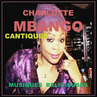 Charlotte Mbango - Cantiques, Musiques Religieuses