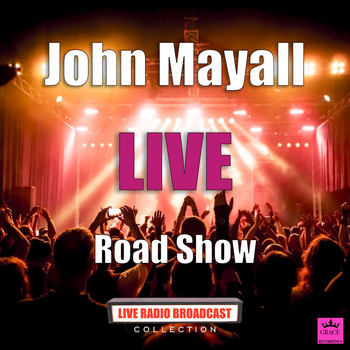 John Mayall - Road Show (Live)