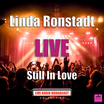 Linda Ronstadt - Still In Love (Live)