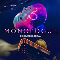DISCOJACK featuring CRAYA - Monologue