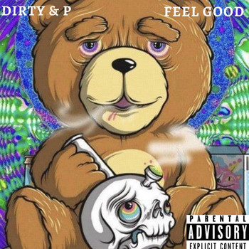 Dirty - Feel Good (Explicit)