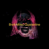 Brett Miles - Quarantine