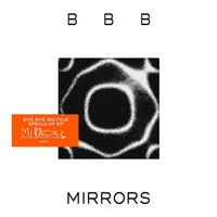 Bye Bye Bicycle - Mirrors