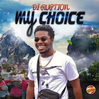 Di-Ruption - My Choice