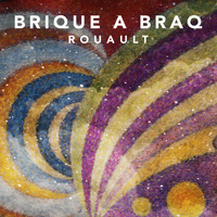 Brique a Braq - Rouault