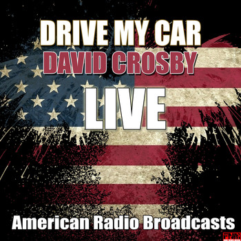 David Crosby - Drive My Car (Live)