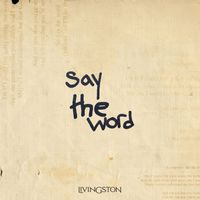 Livingston - Say The Word