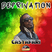 Castafari - Deprivation