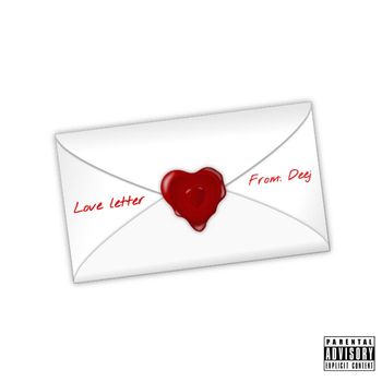 Deej - Love Letter (Explicit)