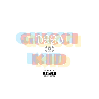 Deej - Gucci Kid (Explicit)