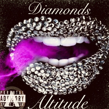 Altitude - Diamonds in my Mouth (Explicit)