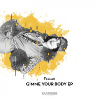 Fellar - Gimme Your Body EP
