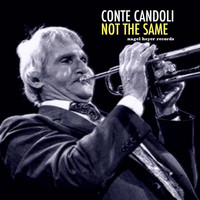 Conte Candoli - Not the Same