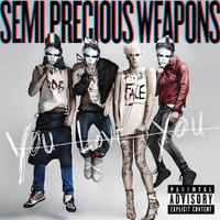 Semi Precious Weapons - You Love You (Explicit Amazon/MySpace Version)