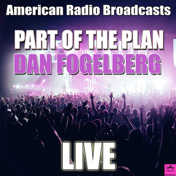 Dan Fogelberg - Part Of The Plan (Live)