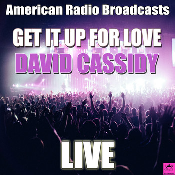 David Cassidy - Get It Up For Love Live (Live)