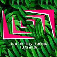 Jason's Afro House Connection - Purple Yellow