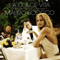 Mauro Scocco - La Dolce Vita (Det bästa 1982-2003 / I eget urval)