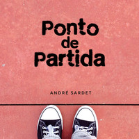 André Sardet - Ponto de Partida