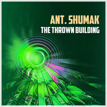 Ant. Shumak - The Thrown Building