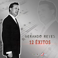 Gerardo Reyes - 12 Éxitos